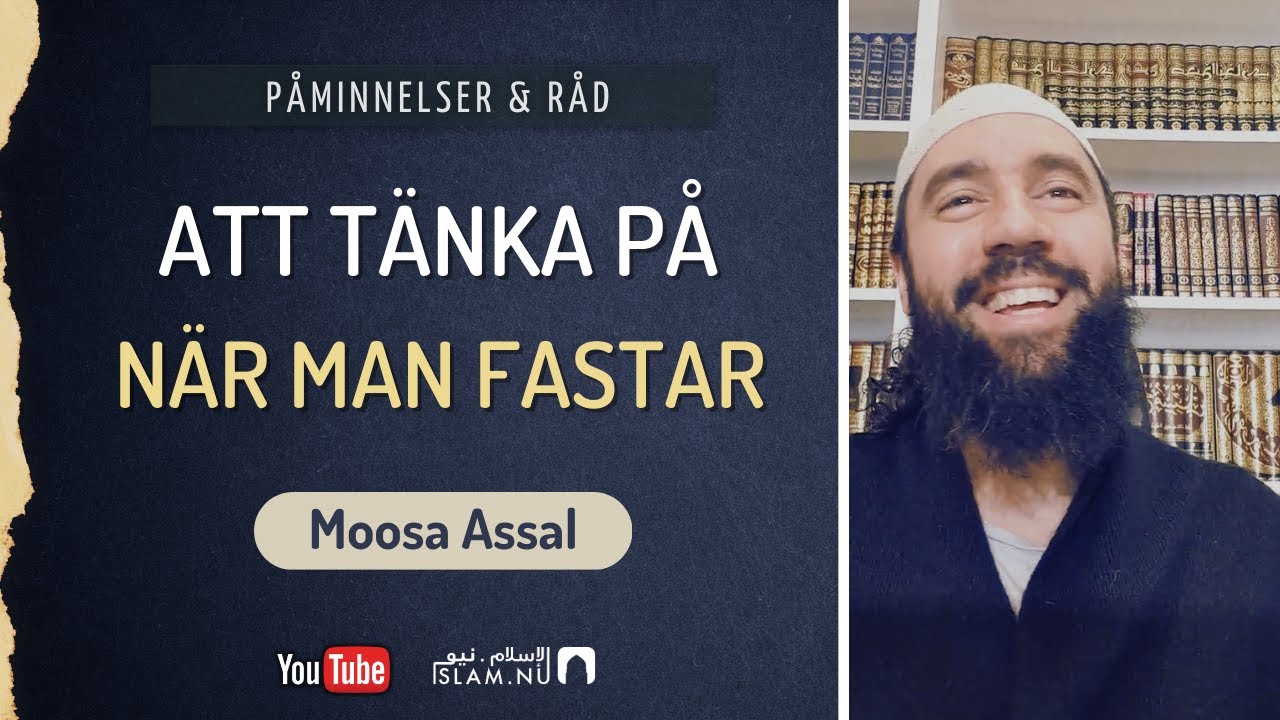 Att tänka på när man fastar | Moosa Assal