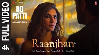 Raanjhan song | Do Patti | Kriti Sanon, Shaheer Sheikh | Parampara Tandon | Sachet-Parampara #music
