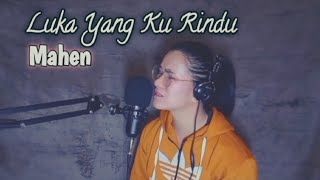 Luka Yang Kurindu - Mahen   Lirik (Elni Okthaviani Gea Cover)