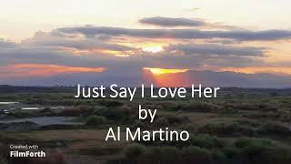 Download Lagu Al Martino - Just Say I Love Her MP3