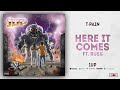 T Pain Here It Comes Ft Russ 1UP mp3