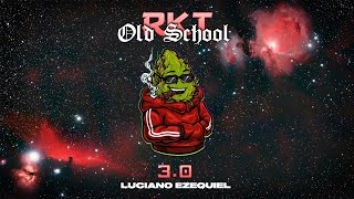 RKT OLD SCHOOL 3.0 (ENGANCHADO RKT) 🔥 LUCIANO EZEQUIEL FT @GON RMX