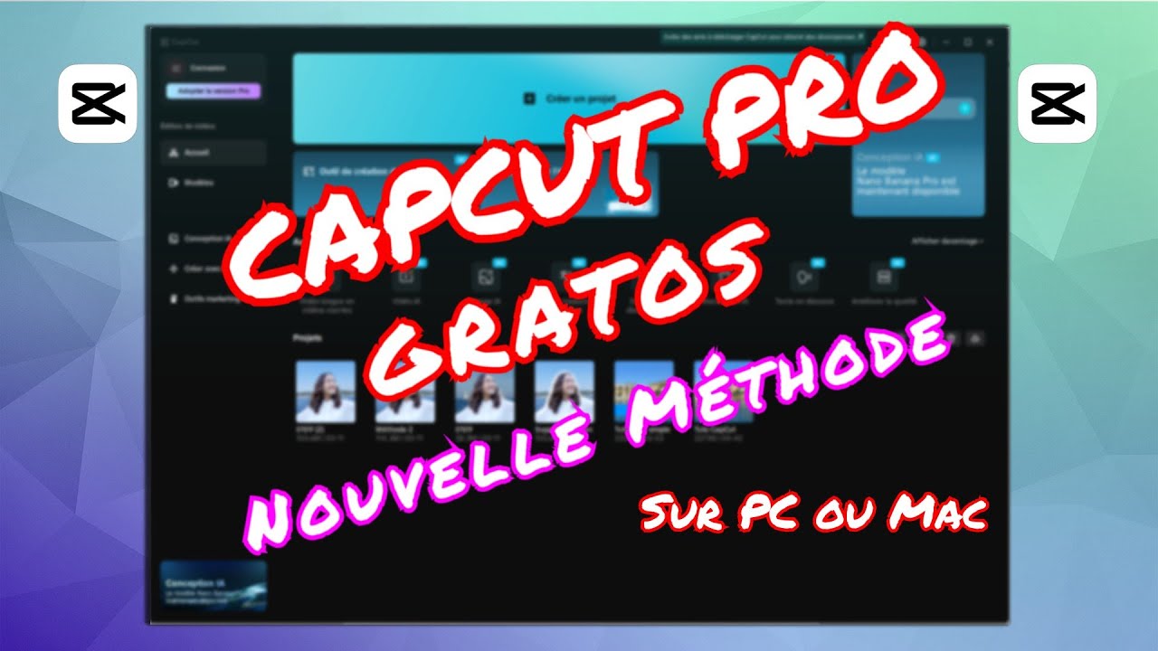 CapCut Pro Gratos - Nouvelle Méthode