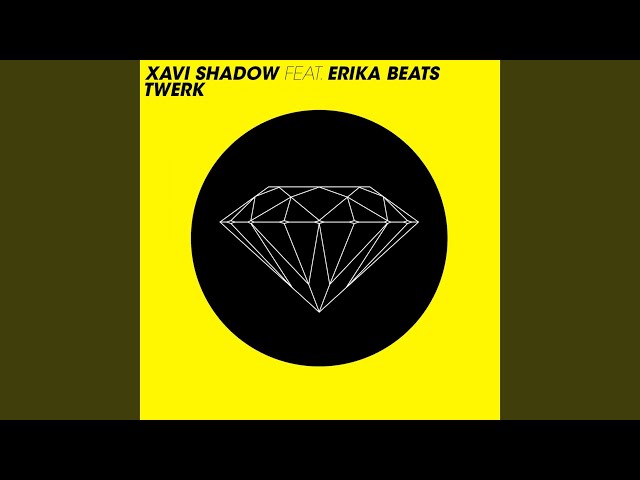 Twerk (feat. Erika Beats)