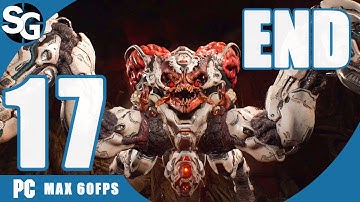 DOOM (2016) Walkthrough Gameplay (No Commentary) | Spider Mastermind Boss Fight & ENDING - Part 17