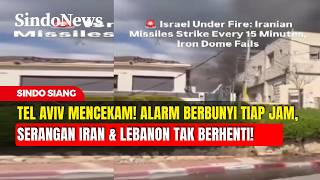Iran-Lebanon Serang Israel, Suasana Tel Aviv Terdengar Alarm Peringatan Sindo Siang 2803