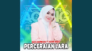 Perceraian Lara (feat. Ageng Music)