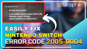 Fix Nintendo Switch Error Code 2005-0004: Easy Step-by-Step Guide!
