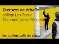 [E.P.S. éducation poétique spatiale] Textures en échelle – collège Léo-Testut