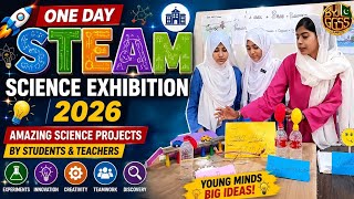 One day STEAM Science Exhibition 2026 | Amazing Science Projects by Students &amp; Teachers 🔬✨
