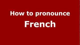 Information How to Pronounce French - PronounceNames.com News