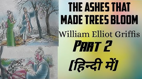 The Ashes that made trees bloom, Part 2, ncert Class7, explained in hindi