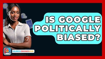 Is Google Politically Biased? - SearchEnginesHub.com