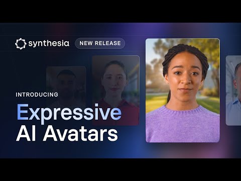 Synthesia Expressive AI Avatars Launch Video