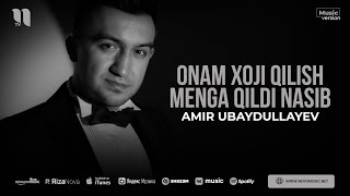 Amir Ubaydullayev - Onam xoji qilish menga qildi nasib (audio 2023)