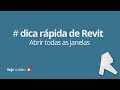 Abrir todas as telas no Revit | Revit #shorts