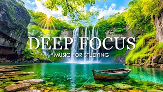🔴 Deep Focus 24/7 - Ambient Music For Studying, Concentration, Work And Meditation #1