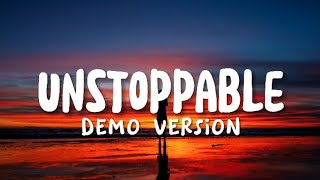 Sia - Unstoppable (Demo version)/ Lyric Video