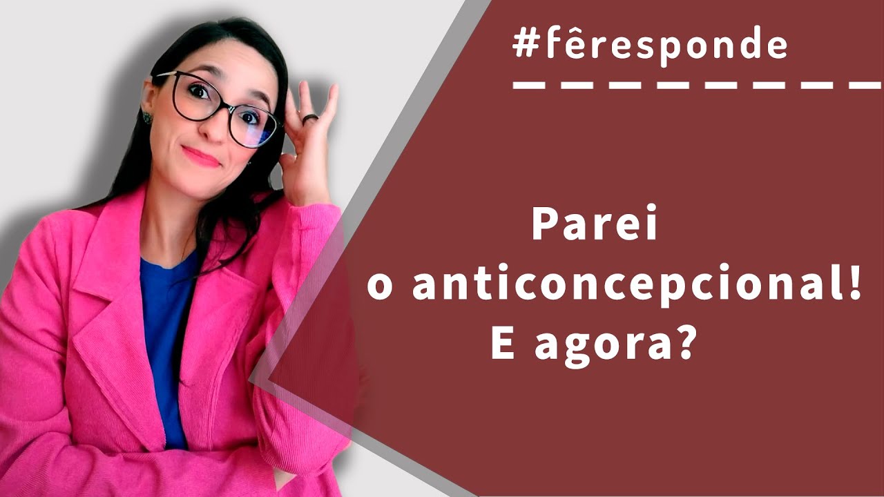 Perguntas e respostas sobre como viver sem anticoncepcional!