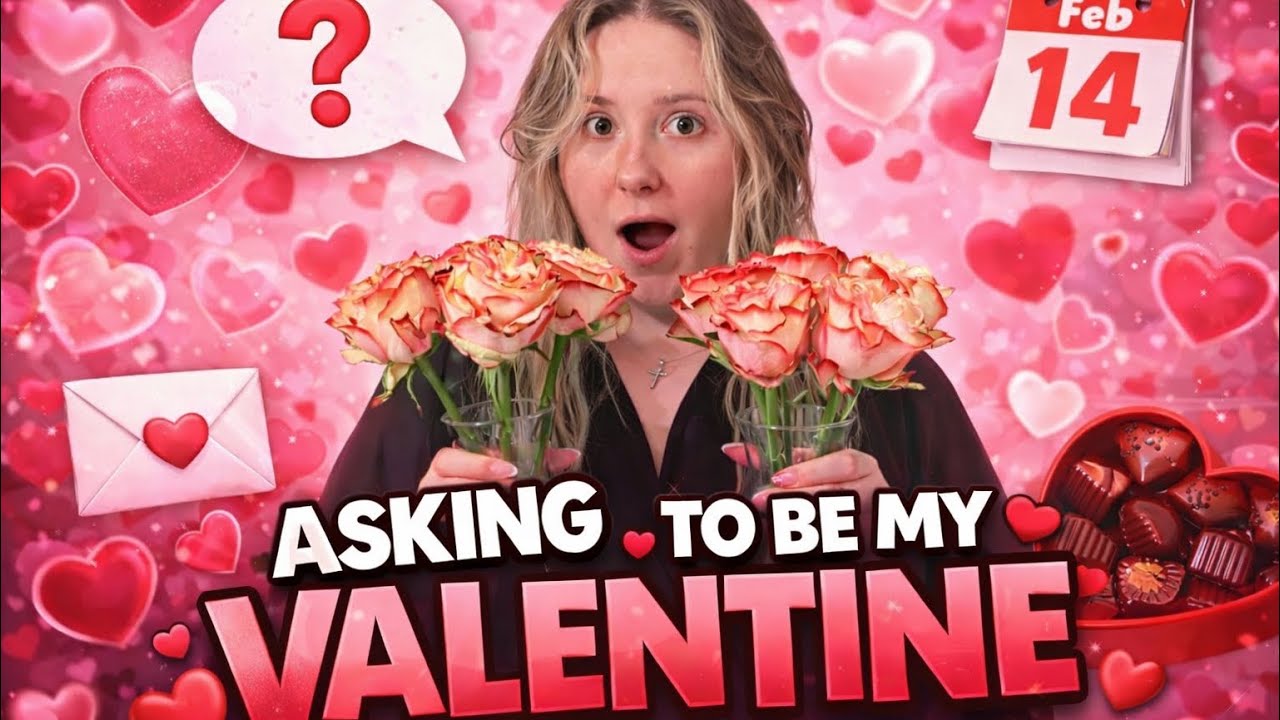 I ASKED HER TO BE MY VALENTINE