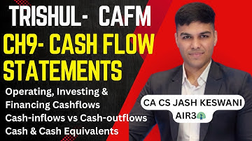 Cash Flow Statements 💥📚 Operating Investing & Financing Cash Flows💰 CA CS Jash Keswani (AIR3)🔥