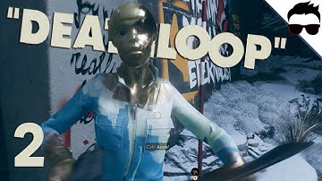 Deathloop #2 │ Loop Control Center │ PC Gameplay