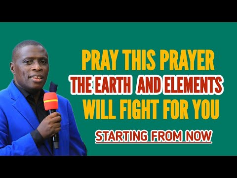 THIS PRAYER WILL CAUSE ELEMENTS AND EARTH TO FIGHT ON YOUR BEHALF//Pr.JAMESKAWALYA 