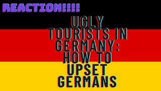 Reaction to Wolters World Ugly Tourists in Germany: How to Upset Germans!!!