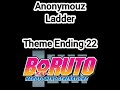 Ladder Anonymouz ( Audio/ Theme Ending 22 Boruto )