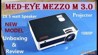 New Model Med-Eye Mezzo M 3.0 native full HD Projector , unboxing and review in hindi (हिंदी में)