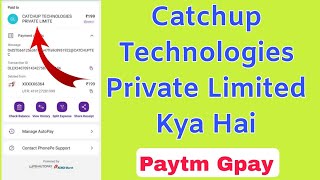 Catchup technologies private limited kya hai Paytm Google pay screenshot 5