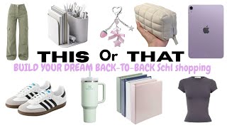 THIS OR THAT (BUILD YOUR DREAM BACK-TO-BACK SCHOOL 🛒🛍️)