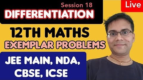DIFFERENTIATION Exemplar Problems 12th Maths 🔥 | Session 18 for JEE Main, NDA, CBSE | MATHEMATICIA