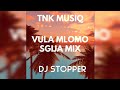 TNK MusiQ & DJ Stopper - Vula Mlomo (Sgija Mix)