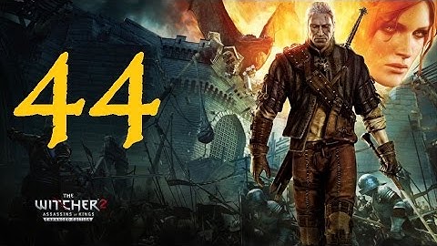 THE WITCHER 2: Assassins of Kings #44 | Let