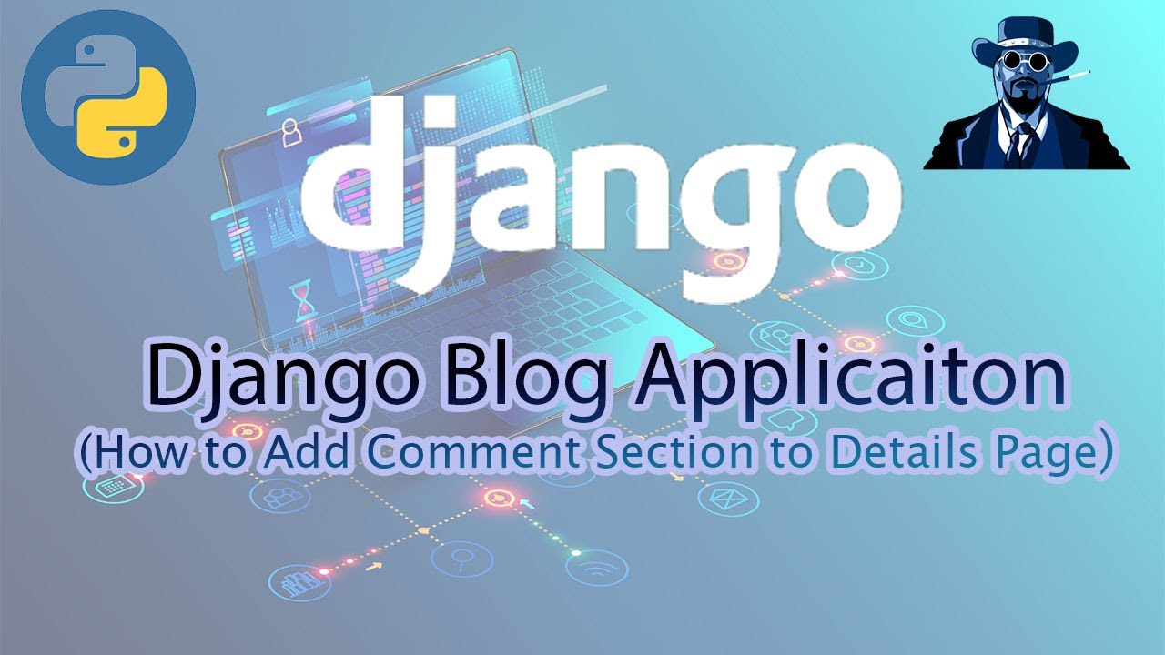 Django Blog Application(How to add Comment Section to Details Page ...