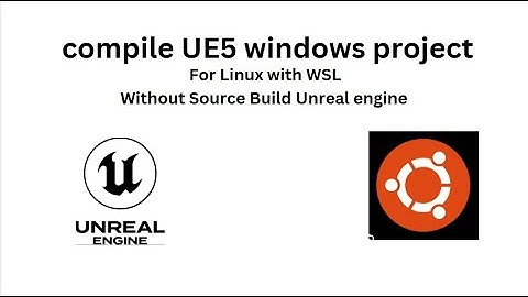 compile or package UE5 proejct for linux in Windows without source build in WSL for testing