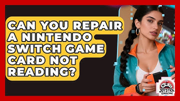 Can You Repair A Nintendo Switch Game Card Not Reading? - Joystick Generations