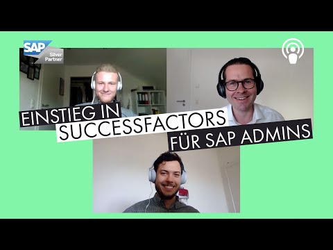 Einstieg SuccessFactors für SAP Admins - mit Maximilian Franzkowiak und Shawn Sweeney