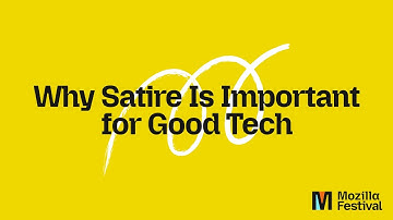 Why Satire Is Important for Good Tech - Mozilla Festival 2025