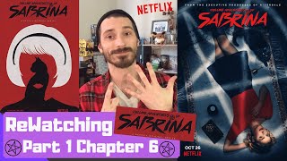 ReWatching Chilling Adventures of Sabrina Part 1 Chapter 6