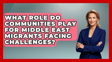 What Role Do Communities Play for Middle East Migrants Facing Challenges?