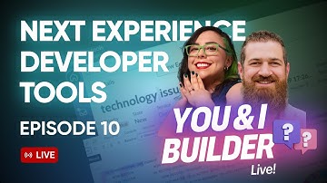 [E10] You & I Builder Live! Next Experience Chrome Development Tools