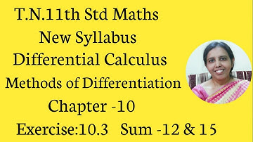 T.N. 11th  maths  Exercise 10.3 Sum -12&13 | Differential Calculus |.