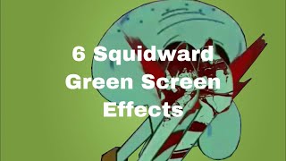 6 Squidward Green Screen Effects for Squidward‘s Suicide Editings
