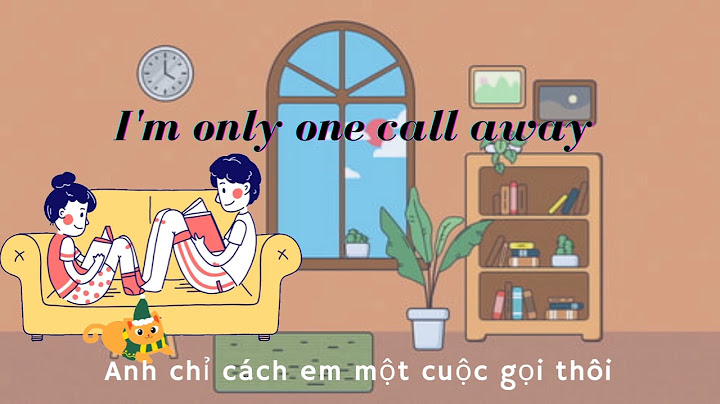 Im only one call away nghĩa là gì năm 2024