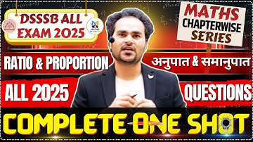 🎯 Complete One Shot on Ratio & Proportion for DSSSB 2025 | Maths by Jai Sir