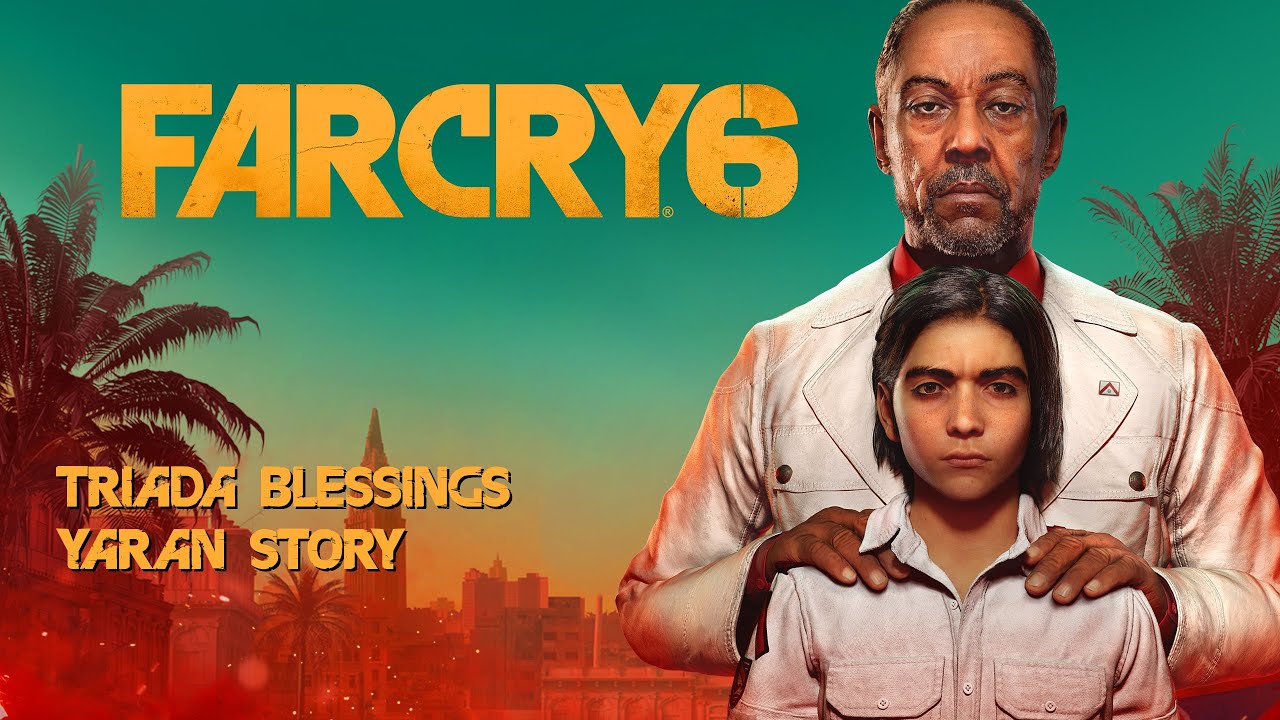 Far Cry 6 - Triada Blessings Yaran Story