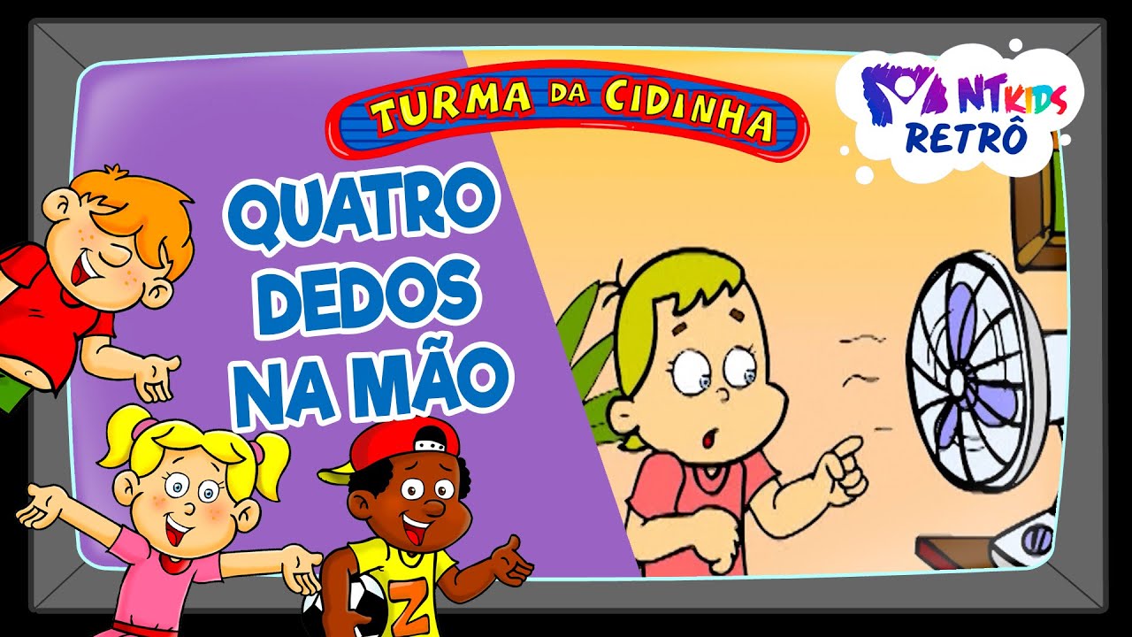 TURMA DA CIDINHA - QUATRO DEDOS NA MÃO