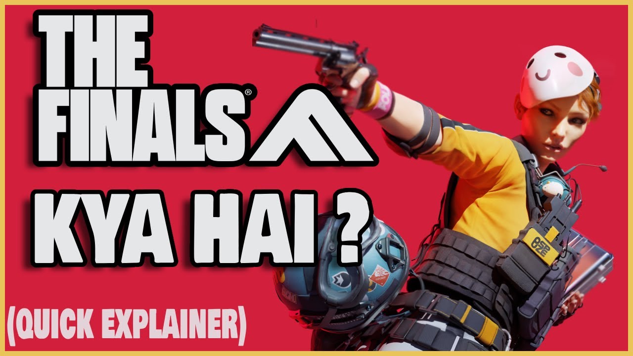 The Finals : Explained by sikhwarrior (हिन्दी)